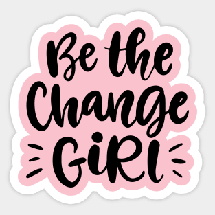 Be the change giri Sticker